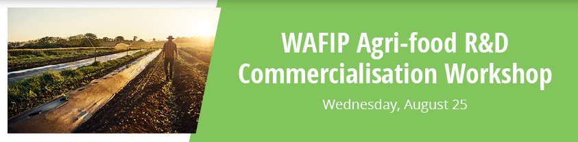 WAFIP Agri-food R&D Commercialisation Workshop